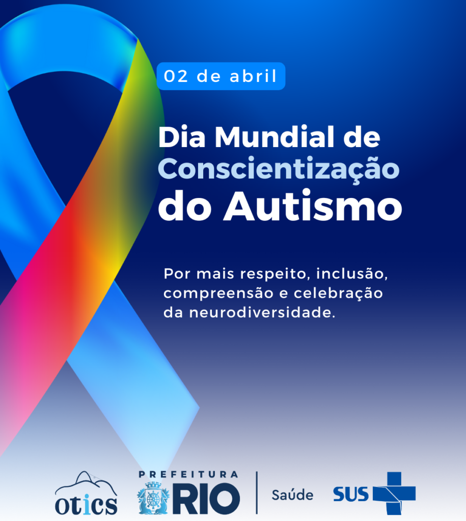 2 de abril – Dia Mundial da Conscientização sobre o Autismo